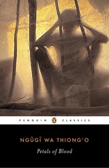 Petals of Blood - Ngugi wa Thiong'o - 9780143039174