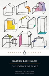 The Poetics of Space - Gaston Bachelard - 9780143107521