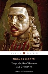 Songs of a Dead Dreamer and Grimscribe - Thomas Ligotti - 9780143107767
