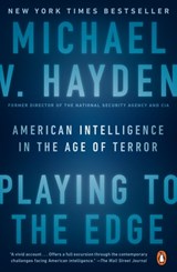 Playing to the Edge - Michael V. Hayden - 9780143109983