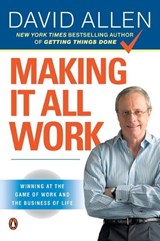 Allen, D: Making It All Work - David Allen - 9780143116622