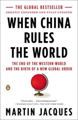 When China Rules the World - Martin Jacques - 9780143118008