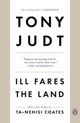 ILL FARES THE LAND | Tony Judt | 