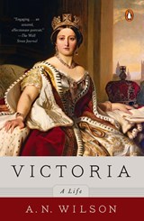 Victoria, A Life - A. N. Wilson - 9780143127871