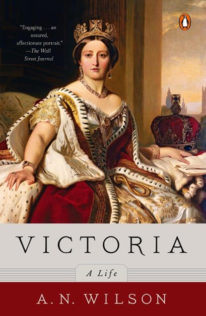 Victoria, A Life, A. N. Wilson - Paperback - 9780143127871