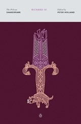 Richard III - William Shakespeare ; Peter Holland ; A. R. Braunmuller - 9780143130253