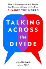 Talking Across the Divide - Justin (Justin Lee) Lee - 9780143132707