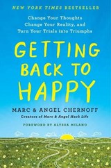 Getting Back to Happy - CHERNOFF,  Marc ; Chernoff, Angel (Angel Chernoff) - 9780143132783