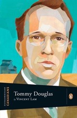 Extraordinary Canadians: Tommy Douglas - Vincent Lam - 9780143169178