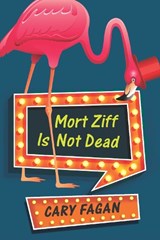 Mort Ziff Is Not Dead - FAGAN,  Cary - 9780143198475