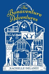 The Bonaventure Adventures - DELANEY,  Rachelle - 9780143198505