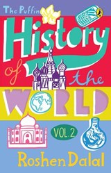 The Puffin History Of The World (Vol. 2) - Roshen Dalal - 9780143331582