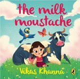 The Milk Moustache - Vikas Khanna - 9780143333715