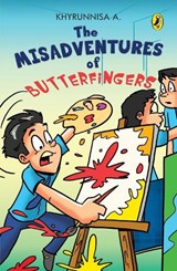 The Misadventures of Butterfingers - A. Khyrunnisa - 9780143334163