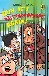 Run, It's Butterfingers Again! - A.,  Khyrunnisa - 9780143334170