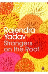 Strangers on the Roof - Rajendra Yadav - 9780143423829