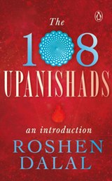 The 108 Upanishads - Roshen Dalal - 9780143428596
