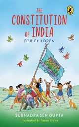 The Constitution of India for Children - GUPTA,  Subhadra Sen - 9780143448310