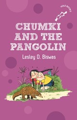 Chumki and the Pangolin (hOle books) - Lesley D. Biswas - 9780143453185