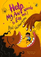 Help! My Aai Wants to Eat Me - Bijal Vachharajani - 9780143453420