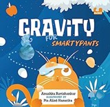 Gravity for Smartypants - Anushka Ravishankar - 9780143454106