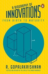 A Biography Of Innovations - R. Gopalakrishnan ; R Gopalakrishnan - 9780143456186
