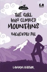 The Girl Who Climbed Mountains - Lavanya Karthik - 9780143457657