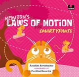 Newton's Laws of Motion for Smartypants - Anushka Ravishankar - 9780143461029