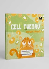 Cell Theory for Smartypants | A humorous introduction to science - Anushka Ravishankar - 9780143461050