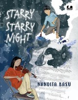 Starry Starry Night: A Graphic Novel That Explores Death, Grief, Friendship and Music - Nandita Basu - 9780143462422