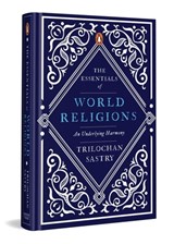 The Essentials of World Religions - Trilochan Sastry - 9780143466888