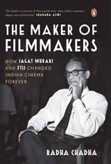 The Maker of Filmmakers - Radha Chadha - 9780143472094