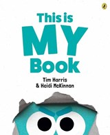 This is My Book - Tim Harris ; Heidi McKinnon - 9780143777489