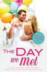 The Day We Met - Cheryl Adnams ; Vanda Vadas ; Avril Tremayne ; Sue-Ellen Pashley - 9780143780427