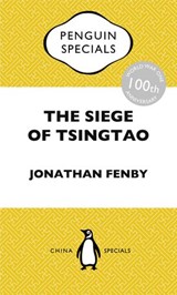 The Siege of Tsingtao - Jonathan Fenby - 9780143800125
