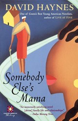 Somebody Else's Mama - David Haynes ; Haynes - 9780156004084