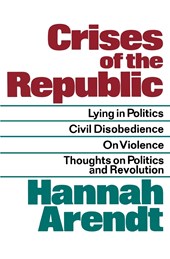 Arendt, H: Crises of the Republic
