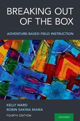 Breaking Out of the Box - Kelly (Chair and Professor Ward ; Robin Sakina (Dean Mama - 9780190095307