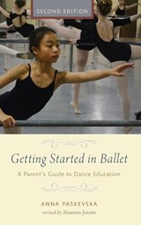 Getting Started in Ballet - Anna Paskevska - 9780190226183