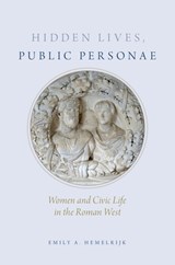 Hidden Lives, Public Personae - HEMELRIJK,  Emily (Professor of Ancient History, Professor of Ancient History, University of Amsterdam) - 9780190251888