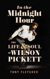In the Midnight Hour - Tony Fletcher - 9780190252946