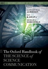 The Oxford Handbook of the Science of Science Communication - Kathleen Hall (Elizabeth Ware Packard Professor of Communication and Director Jamieson ; Dan M. (Elizabeth K. Dollard Professor of Law and Professor of Psychology Kahan ; Dietram A. (John E. Ross Professor of Science Communication and Vilas Distinguished Achievement Professor Scheufele - 9780190497620