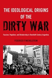 The Ideological Origins of the Dirty War