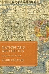 Nation and Aesthetics - Kojin (Japanese Philosopher and Literary Theorist Karatani - 9780190622978