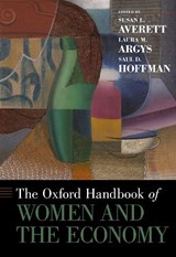 The Oxford Handbook of Women and the Economy - Susan L. (Charles A. Dana Professor of Economics Averett ; Laura M. (Professor of Economics Argys ; Saul D. (Professor of Economics Hoffman - 9780190628963