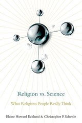 Religion vs. Science - Elaine (Herbert S. Autrey Chair in Social Sciences Howard Ecklund ; Christopher P. (Assistant Professor of Sociology Scheitle - 9780190650629