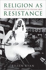 Religion as Resistance - EILEEN (ASSISTANT PROFESSOR OF HISTORY,  Assistant Professor of History, Temple University) Ryan - 9780190673796