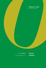 The Oxford Encyclopedia of School Reform - William T. Pink - 9780190841133