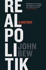 Realpolitik - John Bew - 9780190864330