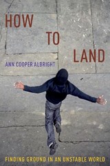 How to Land - Ann Cooper (Professor of Dance Albright - 9780190873684